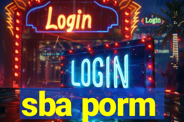 sba porm