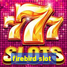 firebird slot