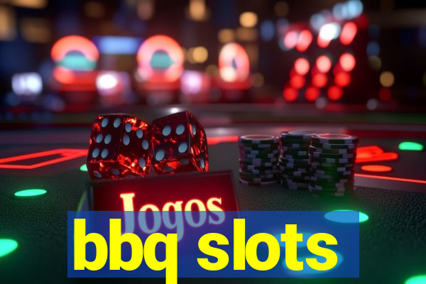 bbq slots