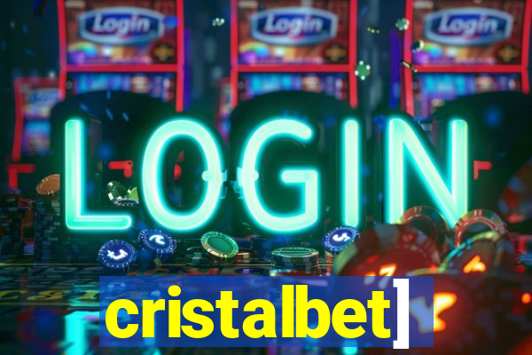 cristalbet]