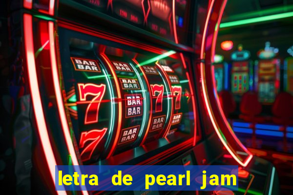 letra de pearl jam yellow ledbetter