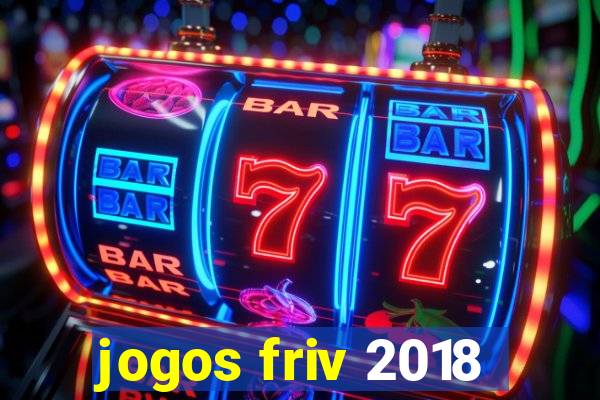 jogos friv 2018