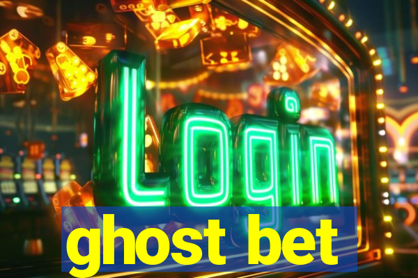 ghost bet