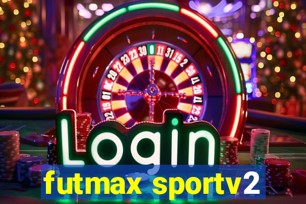 futmax sportv2