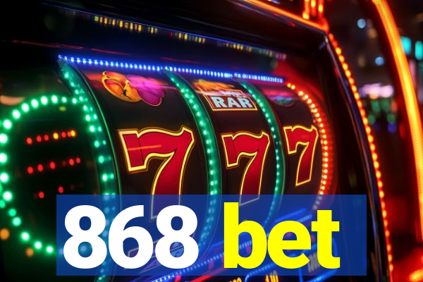 868 bet