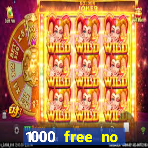 1000 free no deposit casino