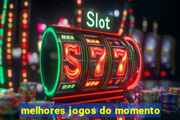 melhores jogos do momento