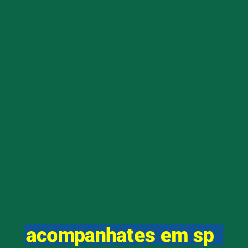 acompanhates em sp