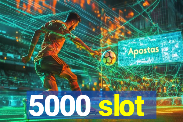 5000 slot