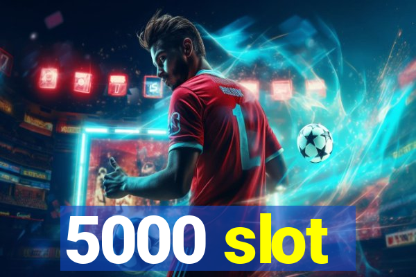 5000 slot