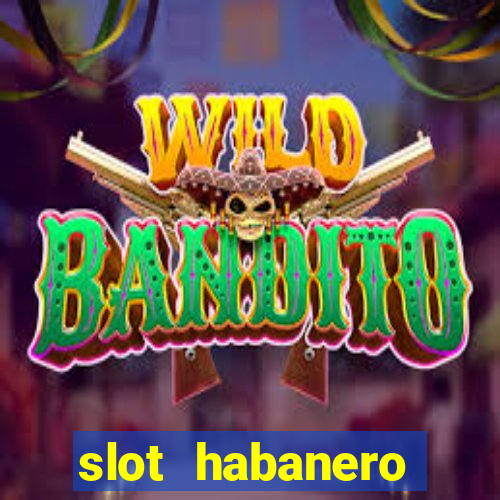 slot habanero gampang menang