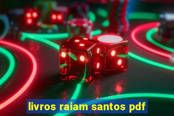 livros raiam santos pdf