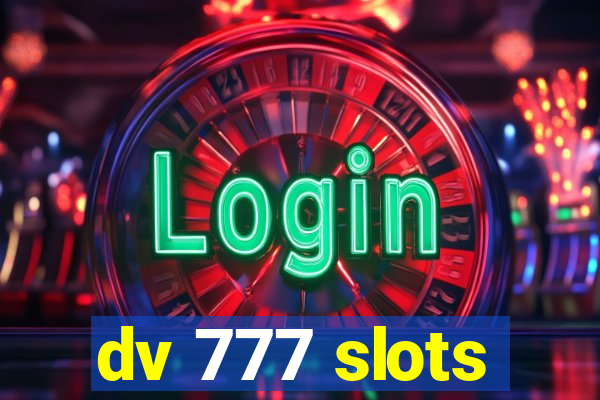 dv 777 slots