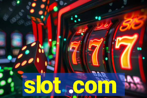 slot .com