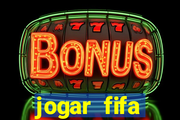 jogar fifa apostando dinheiro