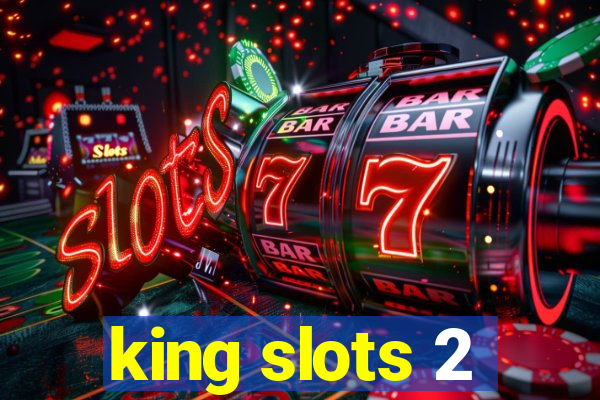 king slots 2