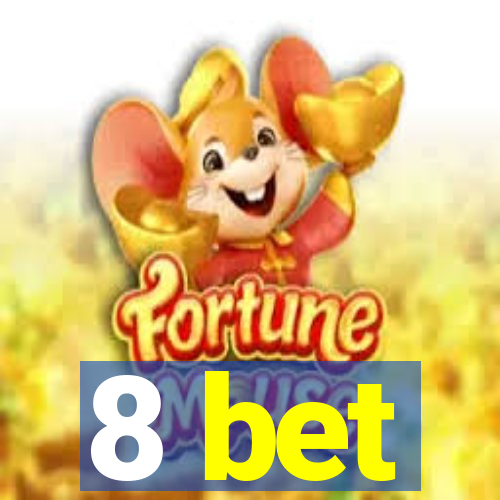 8 bet