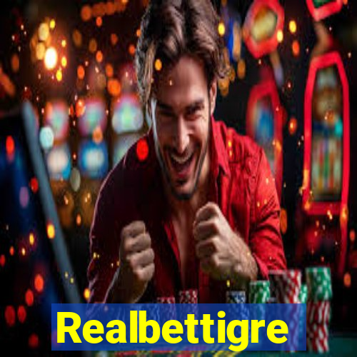 Realbettigre