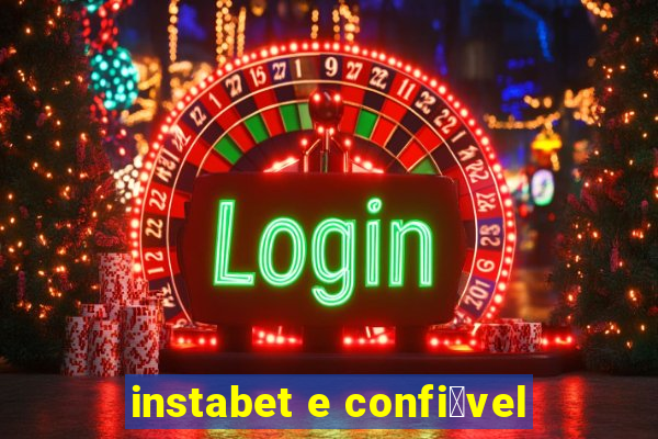 instabet e confi谩vel