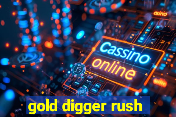 gold digger rush