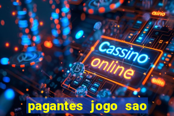 pagantes jogo sao paulo hoje