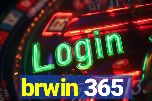 brwin 365