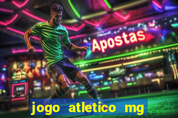 jogo atletico mg onde assistir