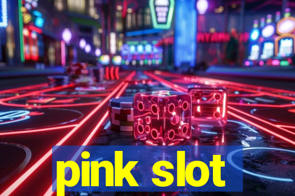 pink slot