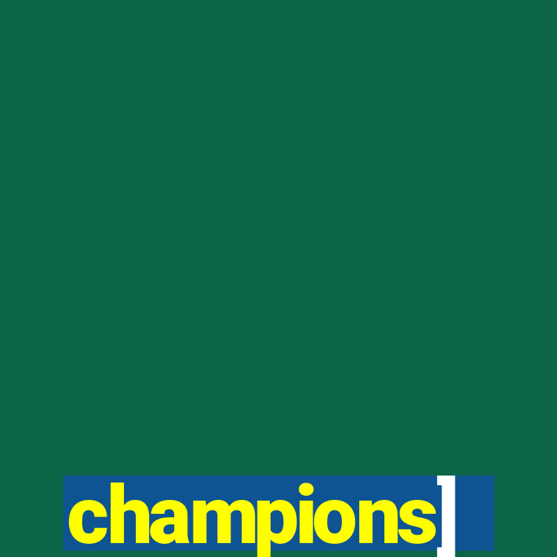 champions]