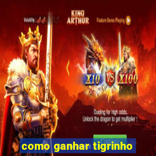 como ganhar tigrinho