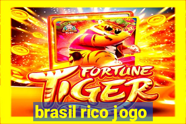 brasil rico jogo