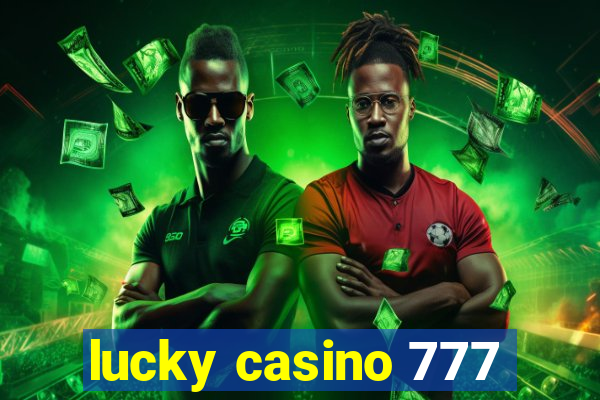 lucky casino 777