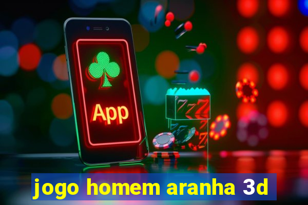 jogo homem aranha 3d