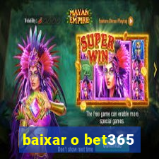 baixar o bet365