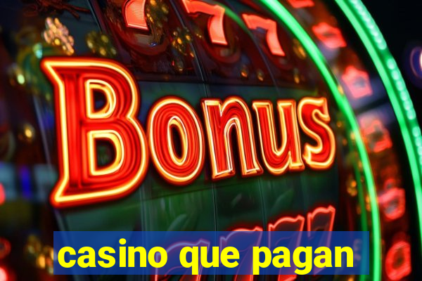 casino que pagan