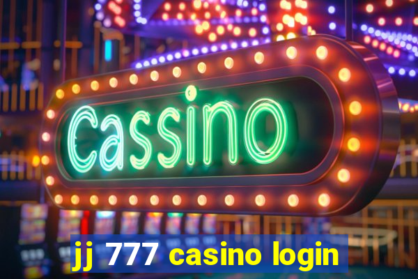 jj 777 casino login