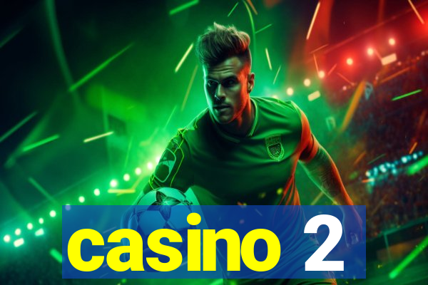 casino 2