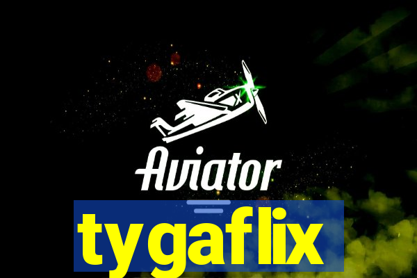 tygaflix