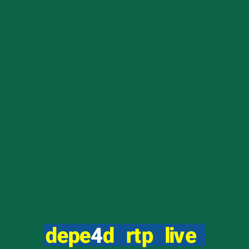 depe4d rtp live slot online