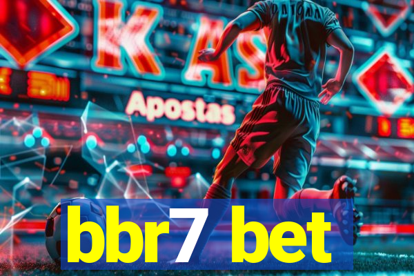 bbr7 bet