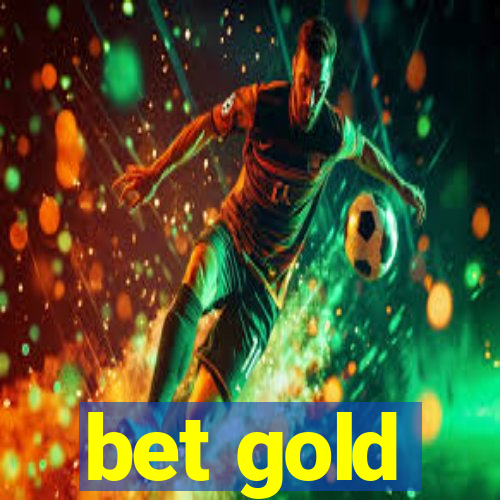 bet gold