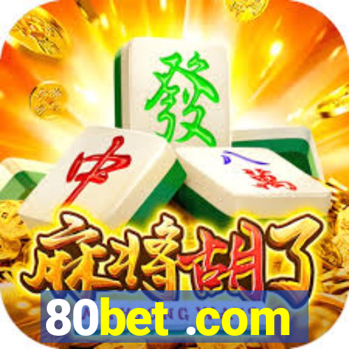 80bet .com