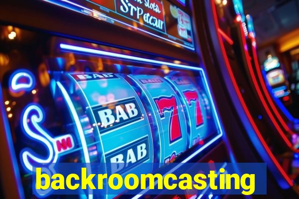 backroomcasting