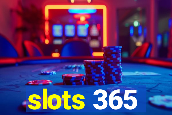 slots 365