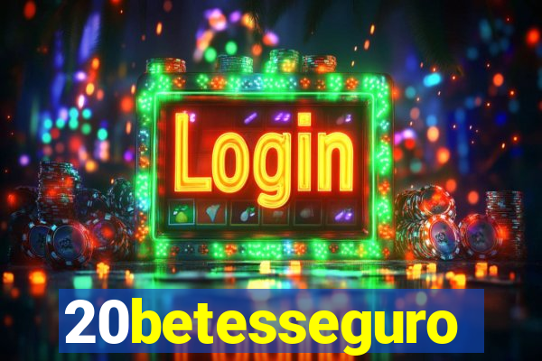 20betesseguro