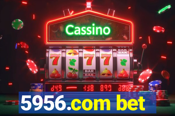 5956.com bet