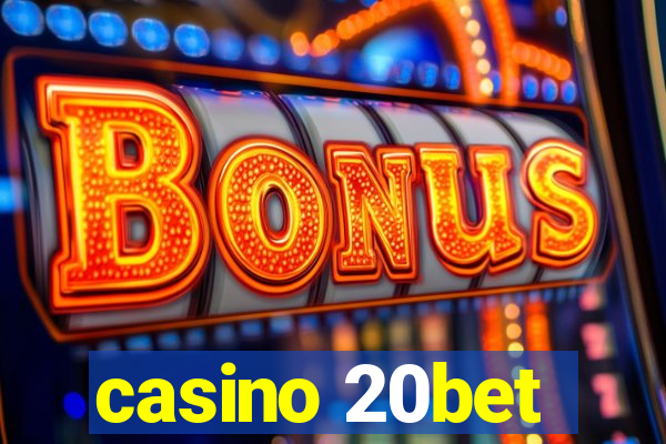 casino 20bet