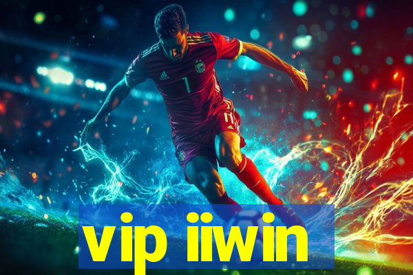 vip iiwin