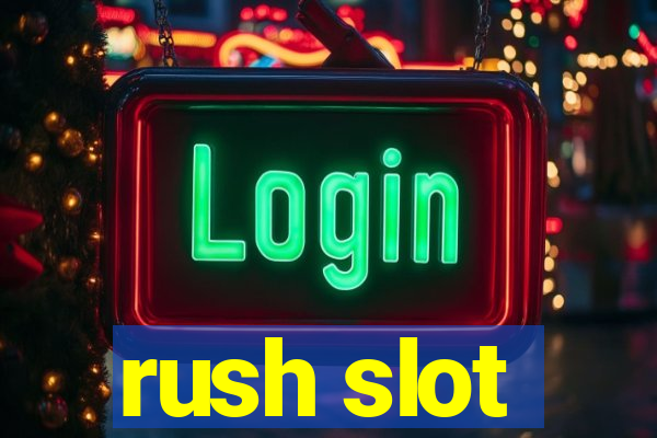 rush slot