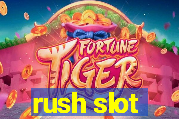 rush slot